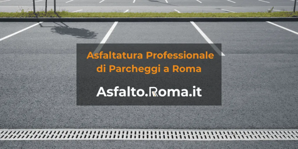 asfaltatura parcheggi roma