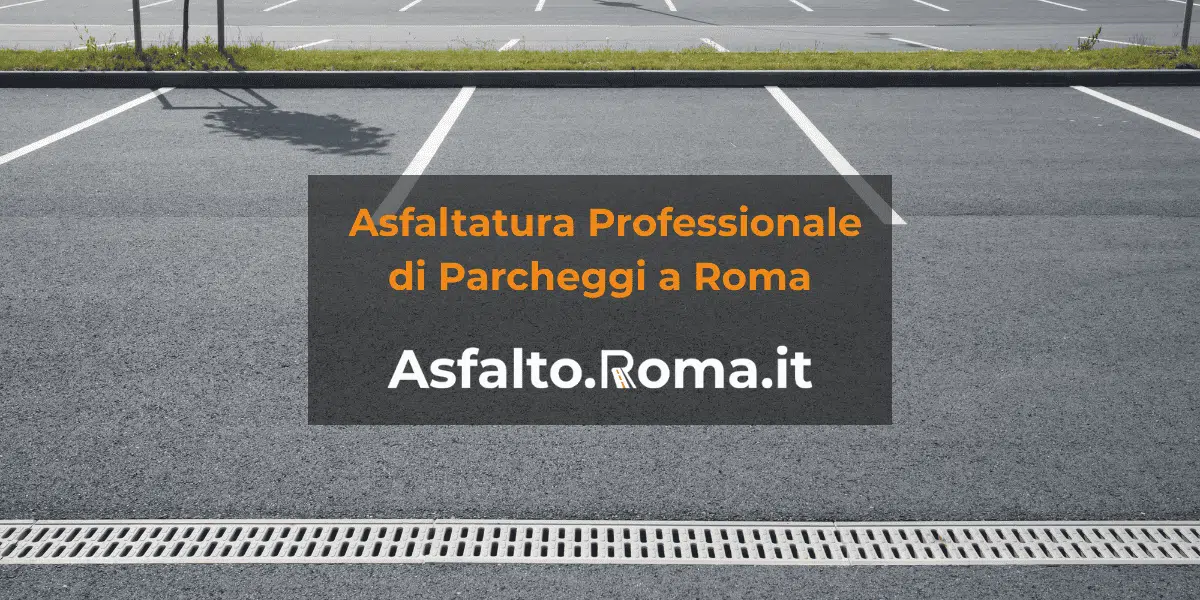 asfaltatura parcheggi roma