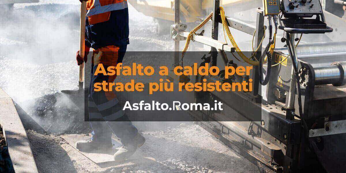 asfalto caldo roma